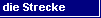 die Strecke